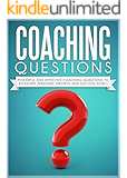 COACHING :Coaching Questions  Powerful Coaching Questions To Kickstart Personal Growth And Succes Now !  - Life Coaching,Life Coach, Success Principles,Success Habits-