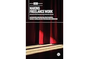 Making Freelance Work: A Guide to Fair Freelancing in the Arts Sector