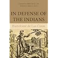 In Defense of the Indians by Bartolome De Las Casas