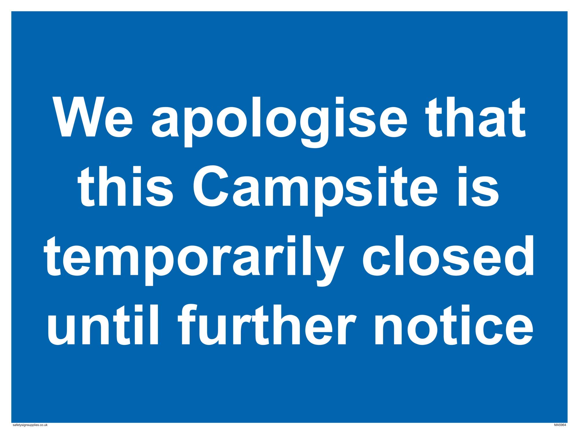We apologise that this Campsite is temporarily closed until further notice sign - Aluminium Composite 3mm