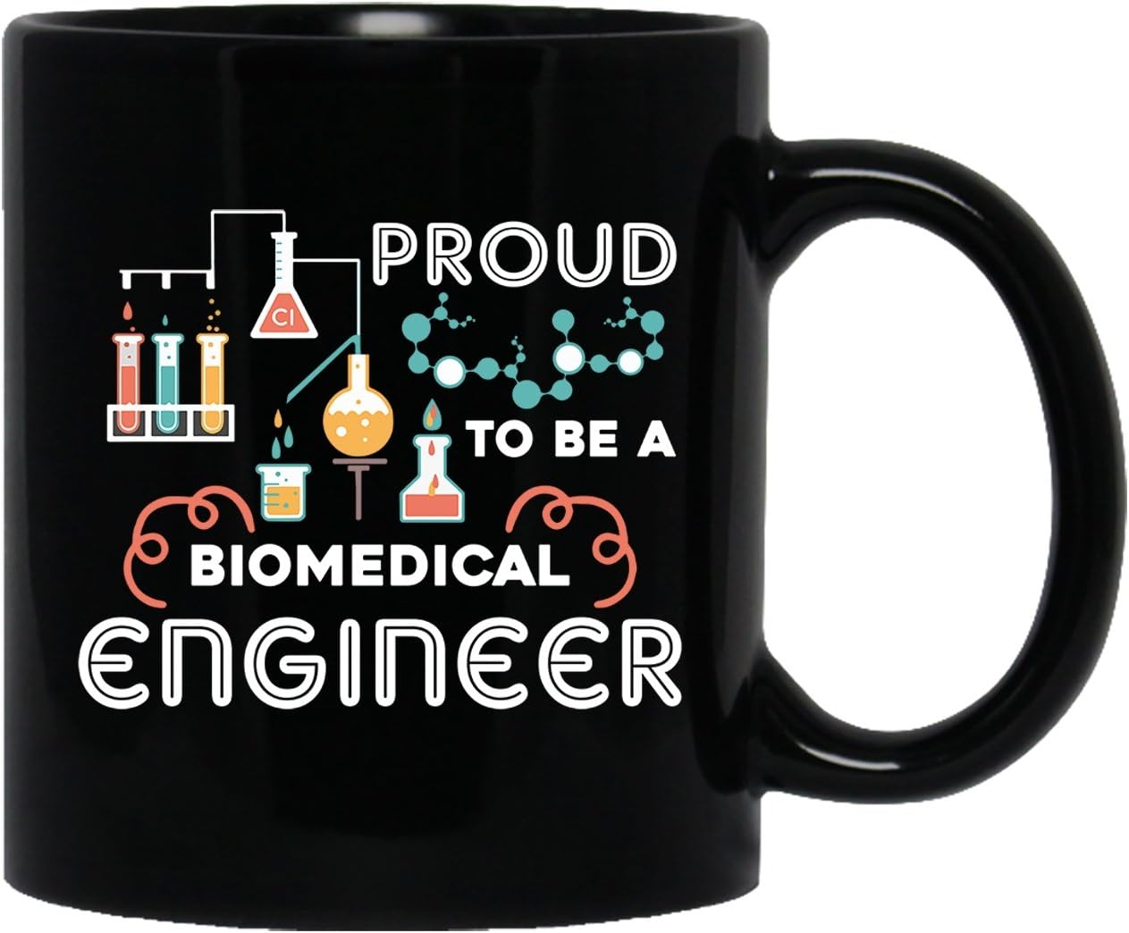 Biomedical Engineer Mug - Proud To Be Biomedical Engineer Teacup, Black Mug 11oz