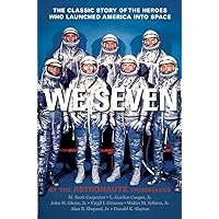 We Seven: By the Astronauts Themselves