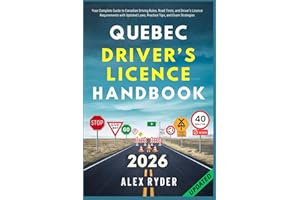 Quebec Driver’s Licence Handbook: Your Complete Guide to Canadian Driving Rules, Road Tests, and Driver’s Licence Requirement