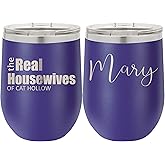 Personalized Real Housewives 12 oz Wine Glass Tumbler, Gift for Mom Stemless Wine Cup, Birthday Gift for Mother, Girl’s Gift, Gals, Laser Engraved, Vacuum Insulated, Stainless Steel, Includes Lid