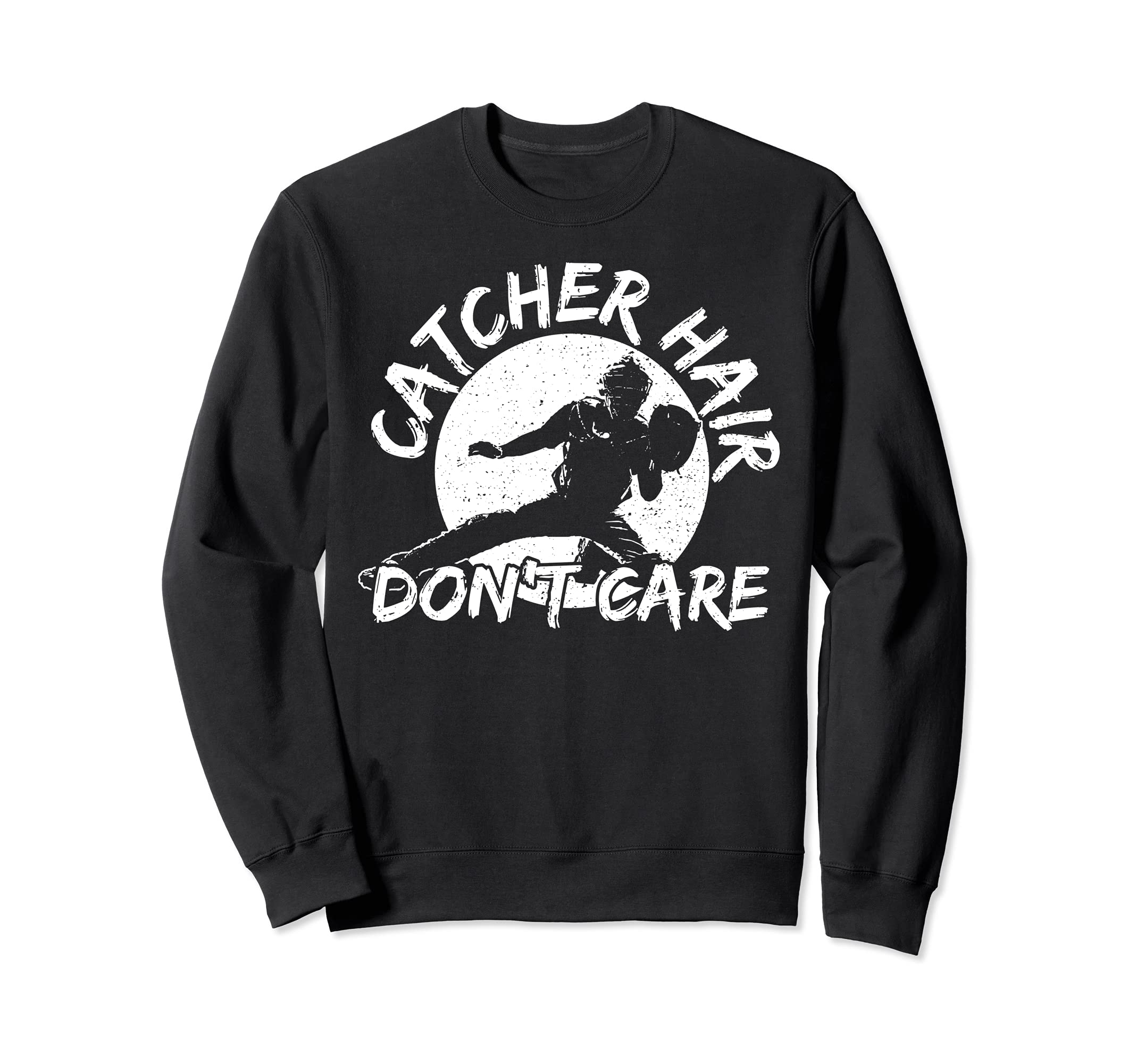 Softball: Catcher Hair Don't Care - Hair Sayings Sweatshirt
