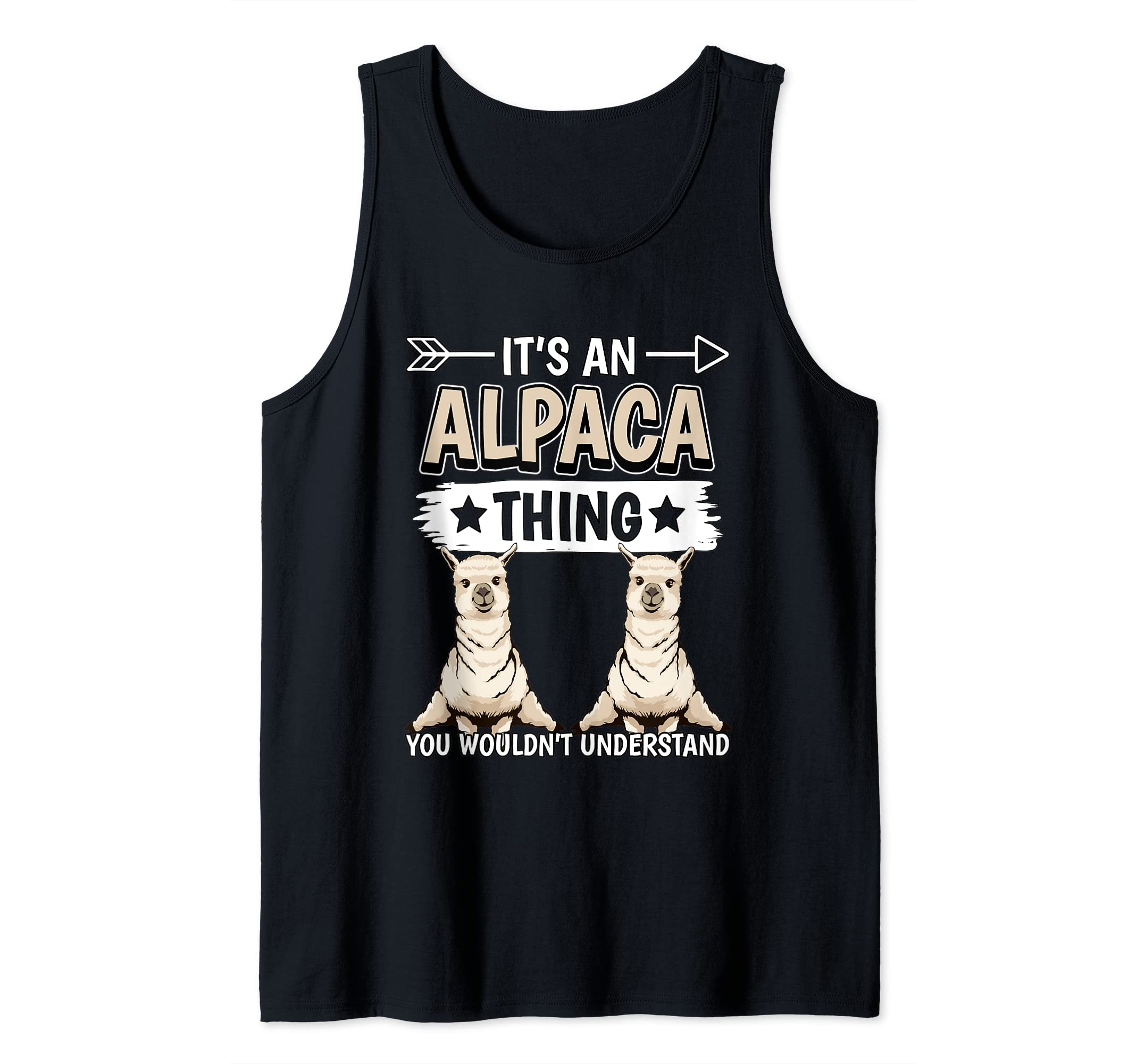 Alpaca Quote It's An Alpaca Thing Alpacas Tank Top
