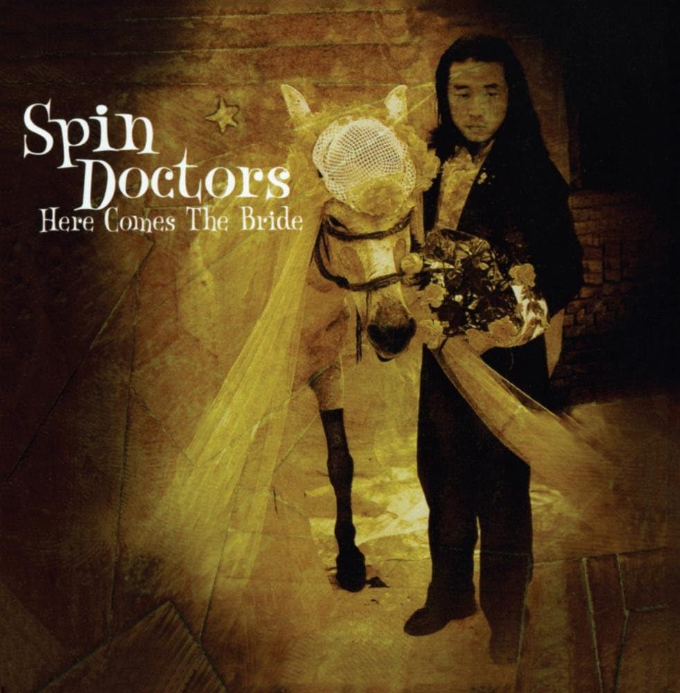 Spin DoctorsHere Comes the Bride