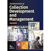 Fundamentals of Collection Development and Management