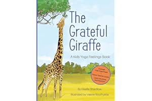 The Grateful Giraffe: A Kids Yoga Feelings Book