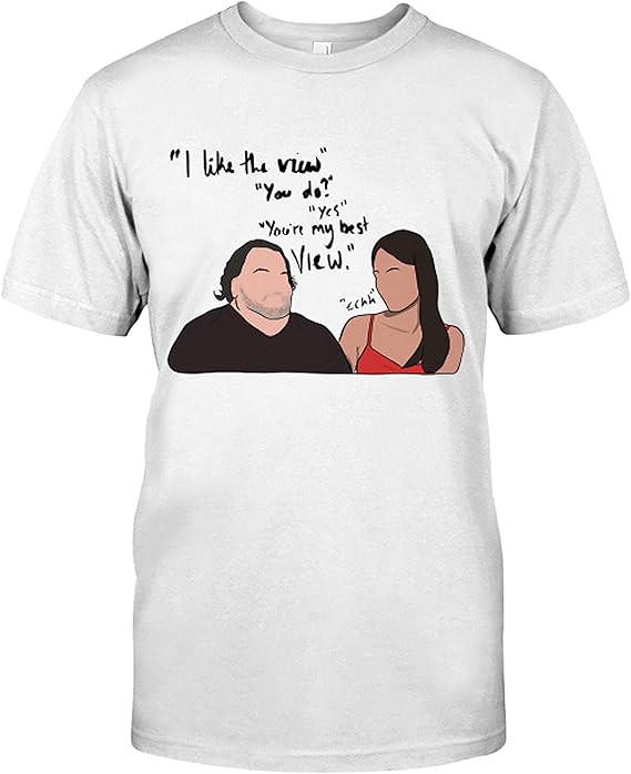 LegendTshirt Ed and Rose 90DayFiance I Like The View T