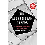 The Afghanistan Papers: A Secret History of the War
