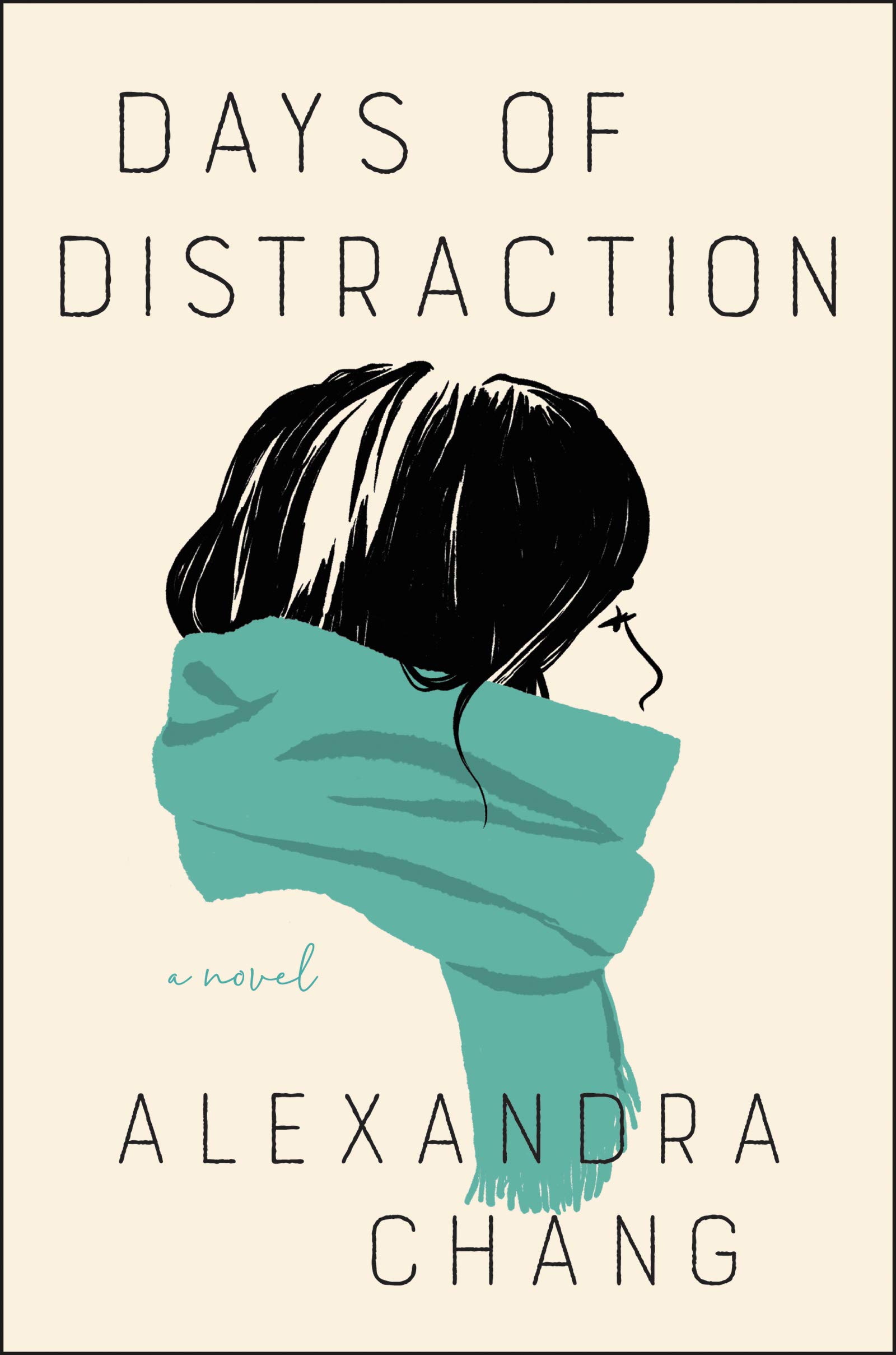 Days of Distraction: A Novel: Chang, Alexandra: 9780062951809: Amazon.com:  Books