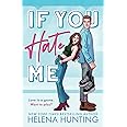 If You Hate Me: A Brother's Best Friend Hockey Romance (The Toronto Terror Series)