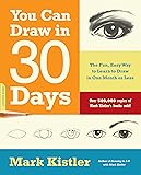 You Can Draw in 30 Days: The Fun, Easy Way to Learn