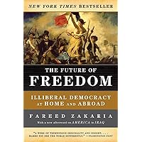 The Future of Freedom: Illiberal Democracy at Home and Abroad