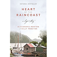 Heart of the Raincoast: A Life Story book cover