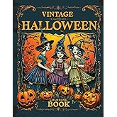 Vintage Halloween Coloring Book: 50+ Classic Halloween Illustrations for Adults and Teens to Unwind and Relax