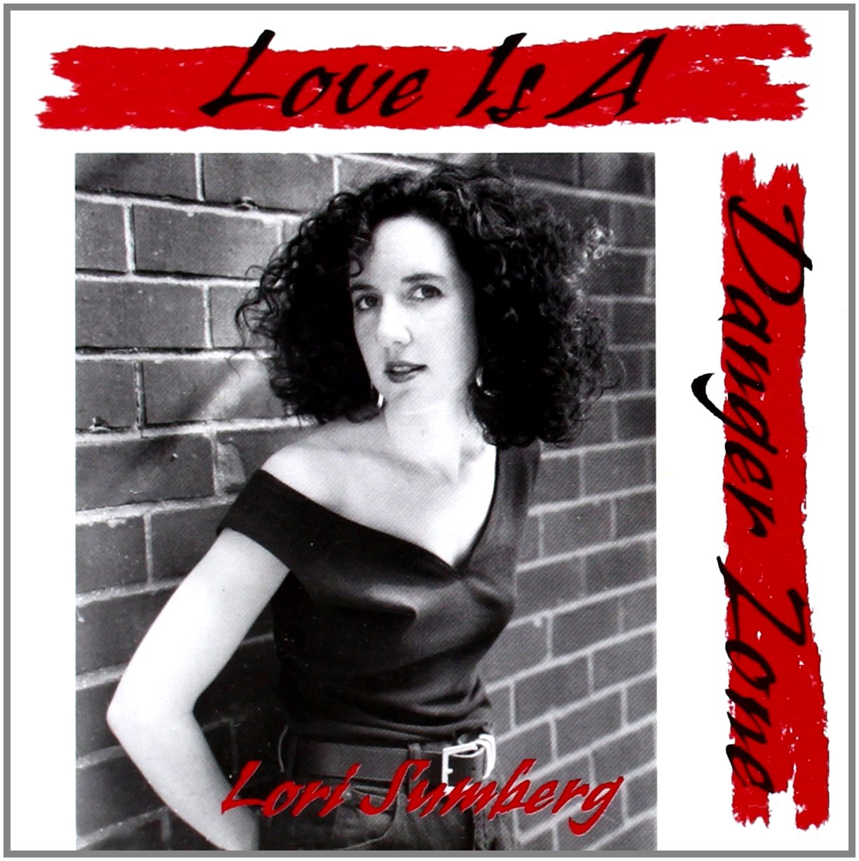 Lori Laska Sumberg Love Is A Danger Zone Amazon Com Music