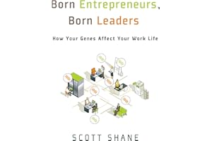 Born Entrepreneurs, Born Leaders: How Your Genes Affect Your Work Life