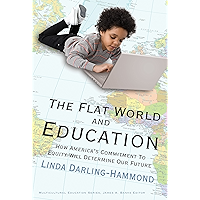 The Flat World and Education: How America's Commitment to Equity Will Determine Our Future (Multicultural Education… book cover The Flat World and Education: How America's Commitment to Equity Will Determine Our Future (Multicultural Education… book cover
