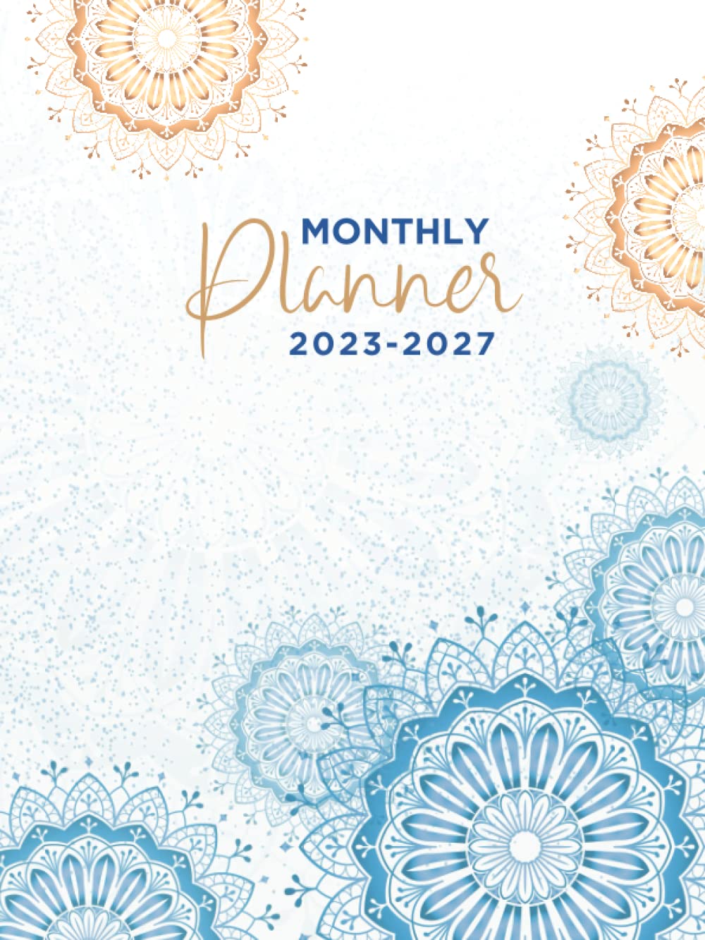 2023-2027 Monthly Planner: Monthly Organizer 5 Years 2023-2027 from January 2023 to December 2027 | 60 Months Calendar Schedule Organizer with To-Do List | Mandala Theme