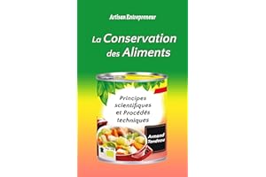 La conservation des aliments: Principes scientifiques et procédés techniques (French Edition)
