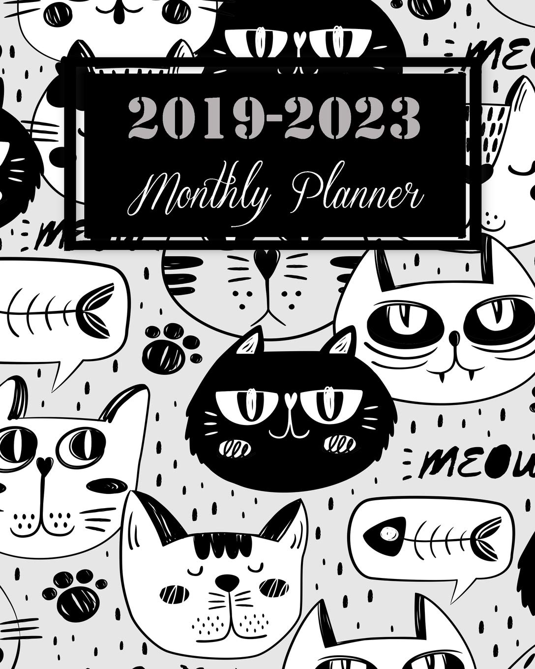 Month By Month 2023 Calendar Buy 2019-2023 Monthly Planner: Cute Cats Cover, 8 X 10 Five Year 2019-2023  Calendar Planner, Monthly Calendar Schedule Organizer (60 Months Calendar  Planner) With Holidays And Inspirational Quotes Book Online At Low