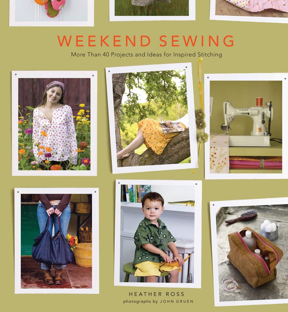 Weekend Sewing: More Than 40 Projects And Ideas For Inspired Stitching (9781617690426)
