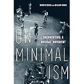 On Minimalism: Documenting a Musical Movement