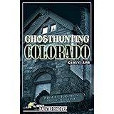 Ghosthunting Colorado (America's Haunted Road Trip)