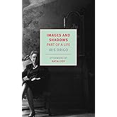 Images and Shadows: Part of a Life (New York Review Books Classics)