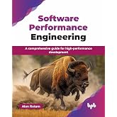 Software Performance Engineering: A comprehensive guide for high-performance development (English Edition)