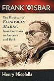 Frank Wisbar: The Director of Ferryman Maria, from