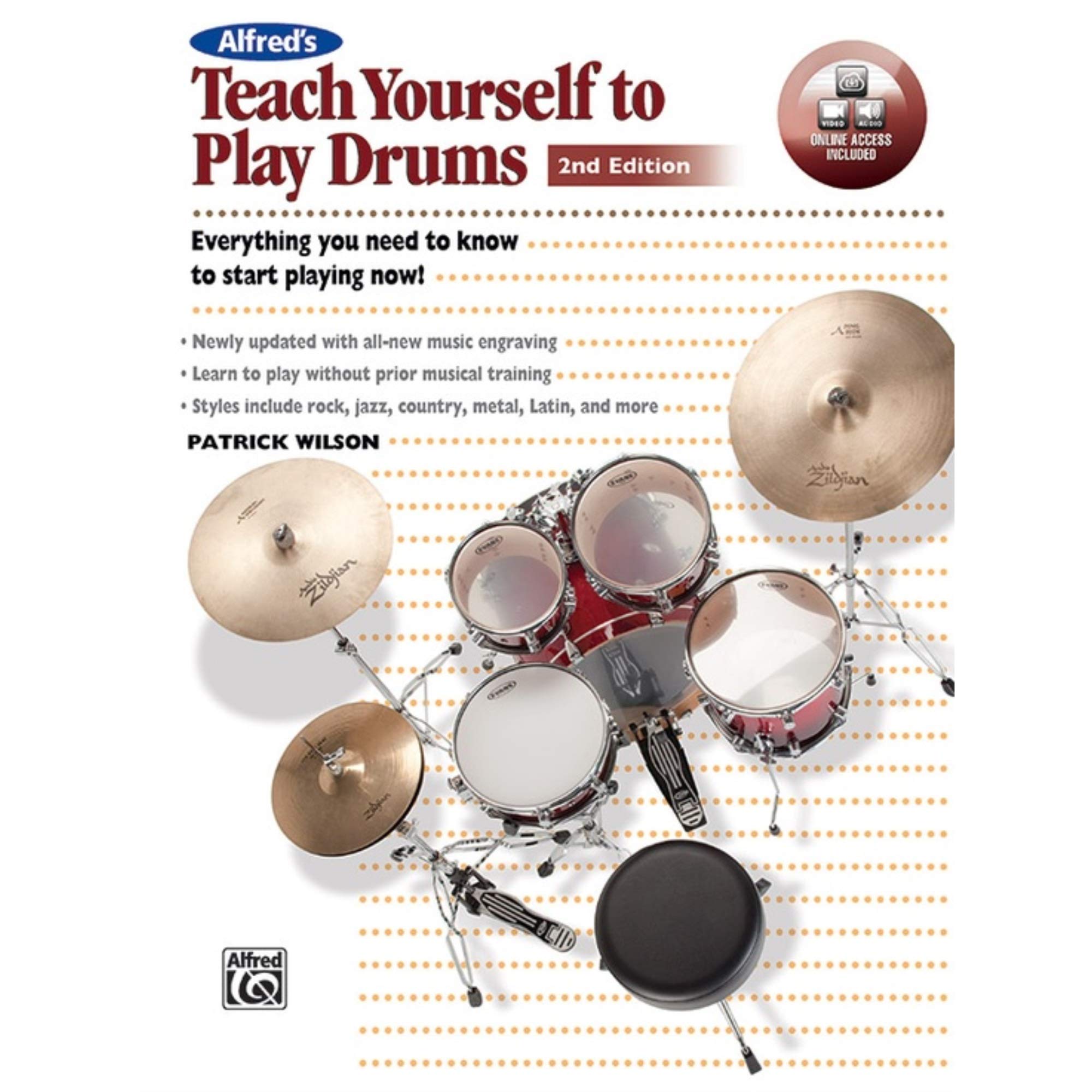 Alfred's Teach Yourself to Play Drums: Everything You Need to Know to Start Playing Now!: Everything You Need to Know to Start Playing Now!, Book & Online Video/Audio