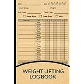 Weight Lifting Log Book: Workout and Fitness Record Tracker for Men and Women