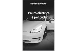 L’auto elettrica è per tutti? (Italian Edition)