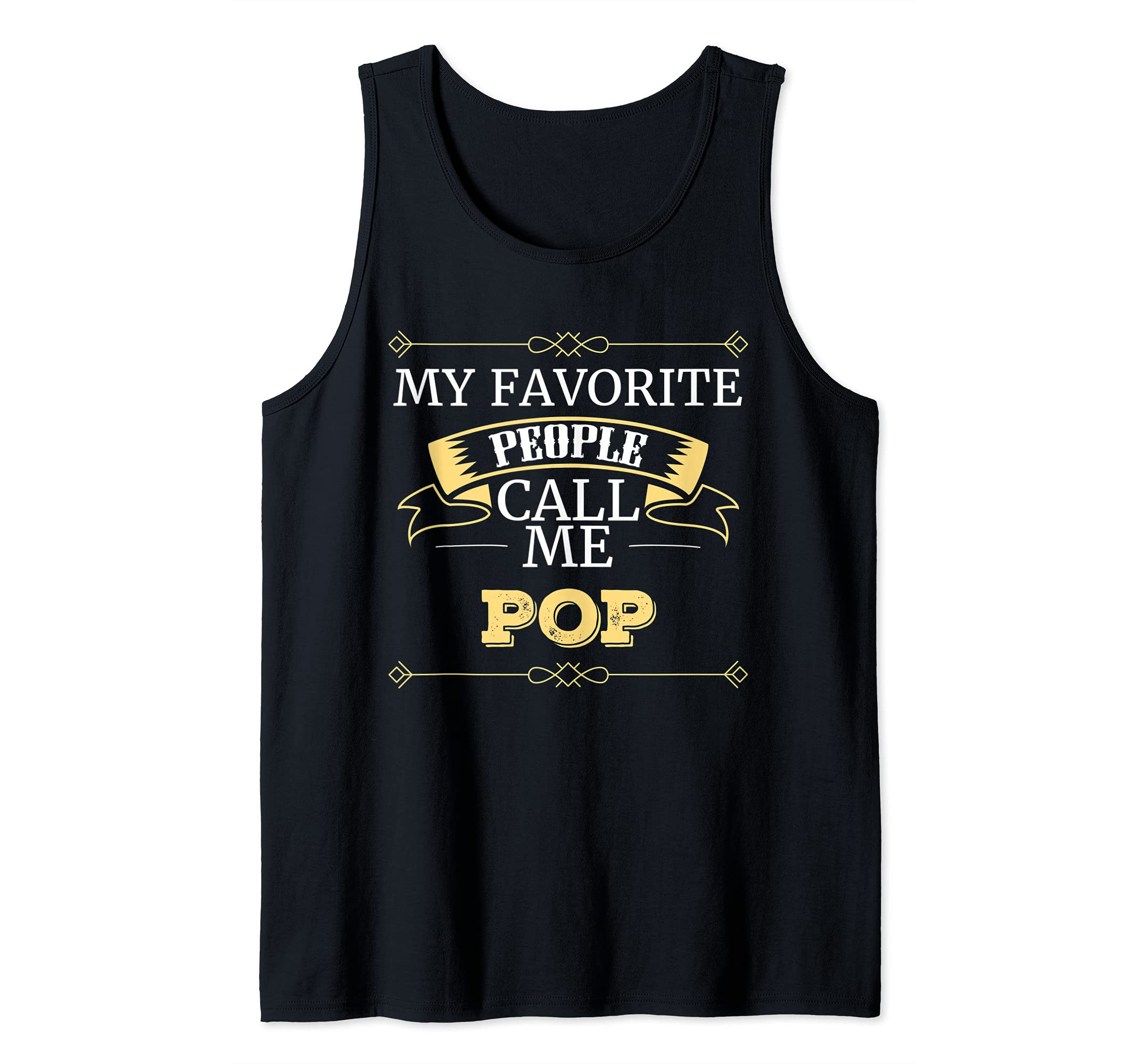 Pop Grandpa My Favorite People Call Me Pop Tank Top