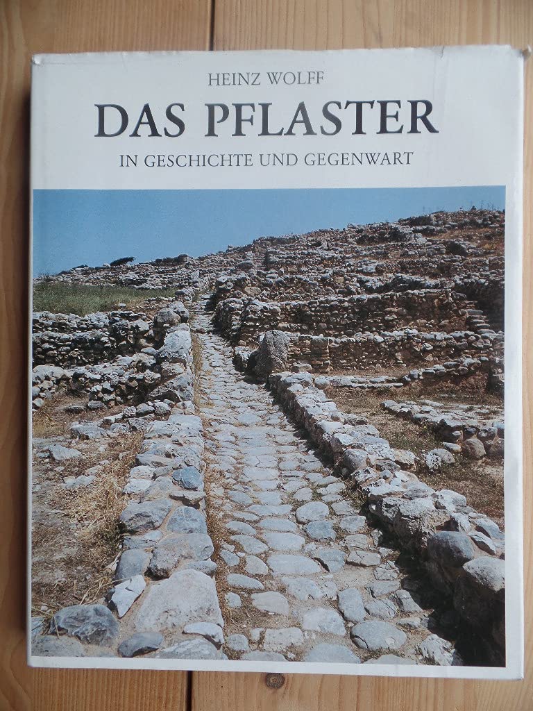 Das Pflaster In Geschichte Und Gegenwart : Wolff, Heinz: Amazon.de: Bücher