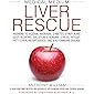 Medical Medium Liver Rescue: Answers to Eczema, Psoriasis, Diabetes, Strep, Acne, Gout, Bloating, Gallstones, Adrenal Stress, Fatigue, Fatty Liver, Weight Issues, SIBO & Autoimmune Disease