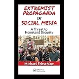 Extremist Propaganda in Social Media: A Threat to Homeland Security