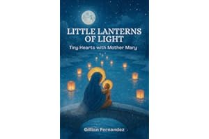 Little Lanterns of Light: Tiny hearts with Mother Mary