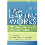 How Learning Works: Seven Research-Based Principles for Smart Teaching