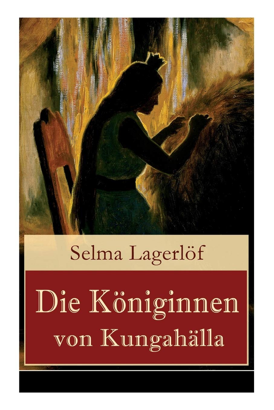 Amazon Com Die Koniginnen Von Kungahalla German Edition 9788027310531 Lagerlof Selma Books