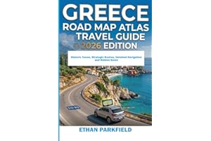 Greece road map atlas travel guide 2026: Historic Towns, Strategic Routes, Detailed Navigation and Hidden Gems