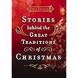 Stories Behind the Great Traditions of Christmas (Stories Behind Books)