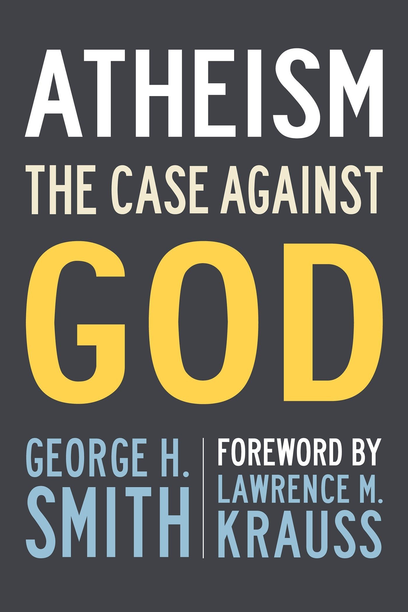 Atheism The Case Against God The Skeptics Bookshelf - 