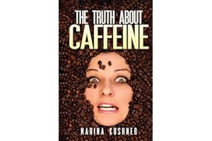 The Truth about Caffeine