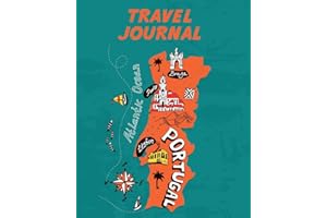 Travel Journal: Kid's Travel Journal. Map Of Portugal. Simple, Fun Holiday Activity Diary And Scrapbook To Write, Draw And Stick-In. (Portugal Map, Vacation Notebook, Adventure Log)