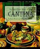 Hardcover Cantina: The Best of Casual Mexican Cooking (Casual Cuisines of the World) Book