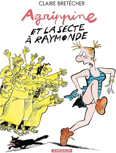 Download Agrippine - tome 6 - Agrippine et la secte Raymonde PDF